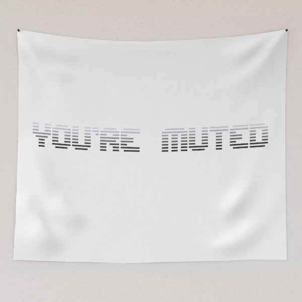 Item preview, You’re Muted (B+W) designed and sold by gcooper80.