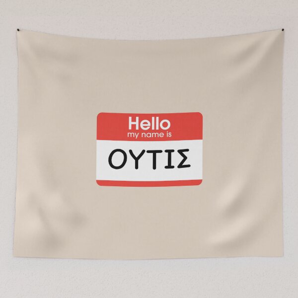 Item preview, Hello my name is ΟΥΤΙΣ (Nobody) (on beige) designed and sold by DotorEaon.