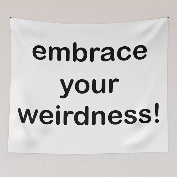 Item preview, embrace your weirdness designed and sold by askarne.