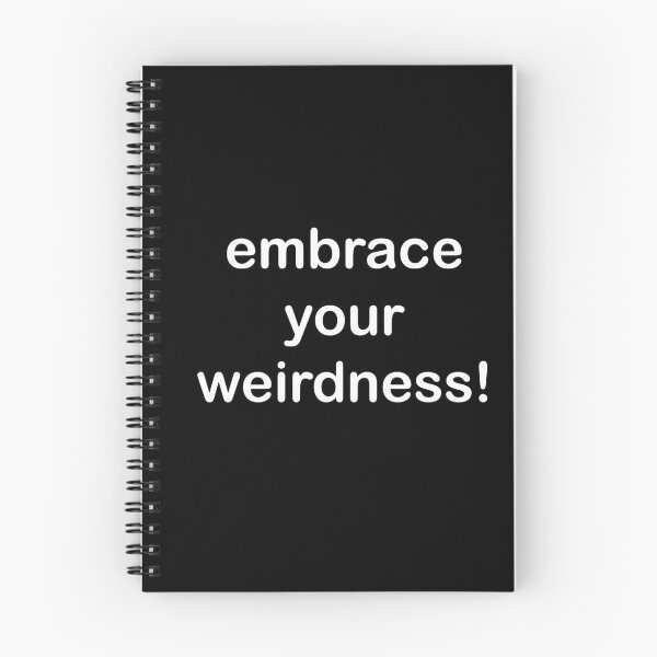 Item preview, embrace your weird! weirdness designed and sold by askarne.
