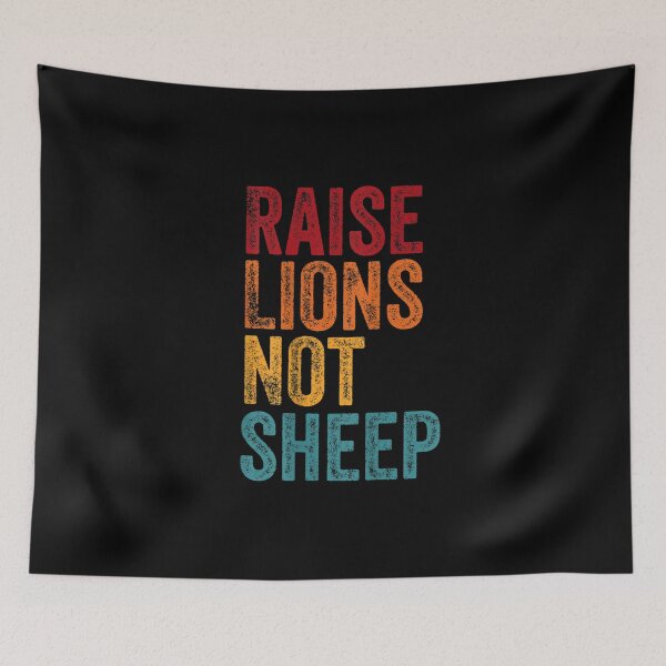 Item preview, Raise lions not sheep 13 designed and sold by V28LBFF8.