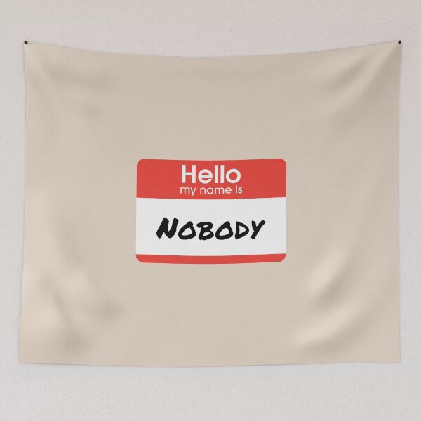 Item preview, Hello my name is Nobody (on beige) designed and sold by DotorEaon.