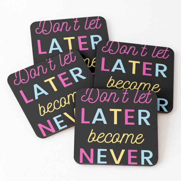 Item preview, Motivational Quotes,  Don't Later Become Never designed and sold by GulQari.