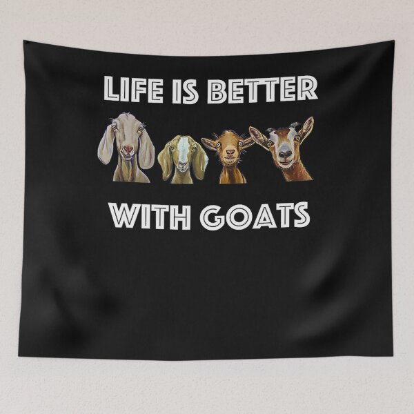 Item preview, Life is Better With Goats Goat Goat lover designed and sold by RyanMoller.