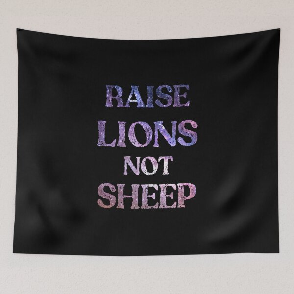 Item preview, Raise lions not sheep 19 designed and sold by V28LBFF8.