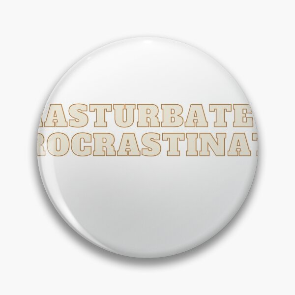 Item preview, Masturbate & procrastinate  designed and sold by Wetheballers.