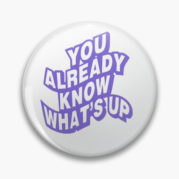 Item preview, You already know what’s up designed and sold by Chas97.