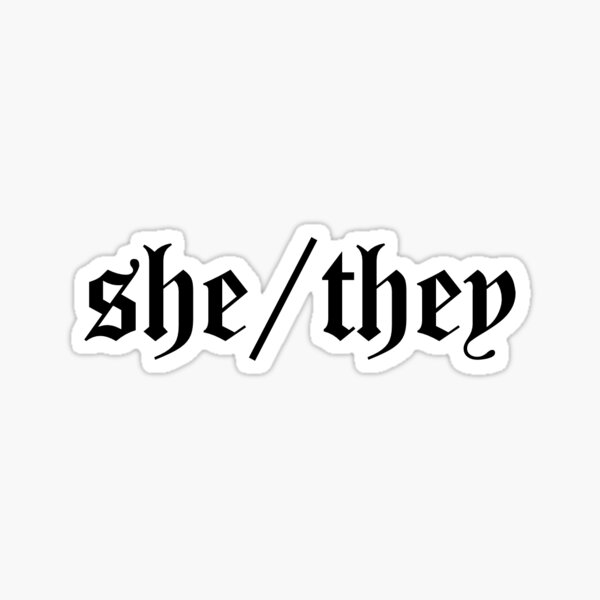 Shethey Pronoun Sticker For Sale By Maggieleighzak Redbubble 5667