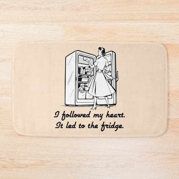 Item preview, Followed My Heart To The Fridge designed and sold by ChuArts.