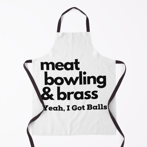 Item preview, Meat Bowling & Brass Yeah, I Got Balls designed and sold by CBCreations73.