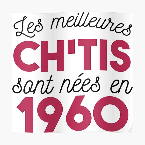 Posters Sur Le Theme Anniversaire Chti Redbubble