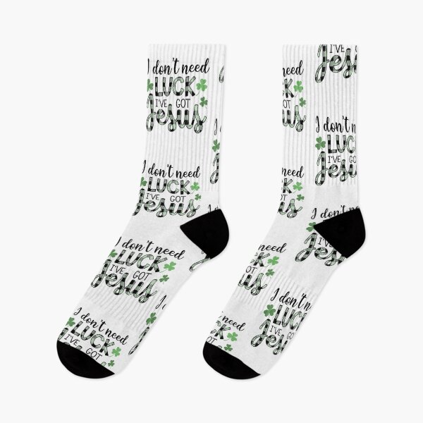 Item preview, I Don't Need Luck I Have Jesus Christian St Patrick's Day designed and sold by davidcgonzale.