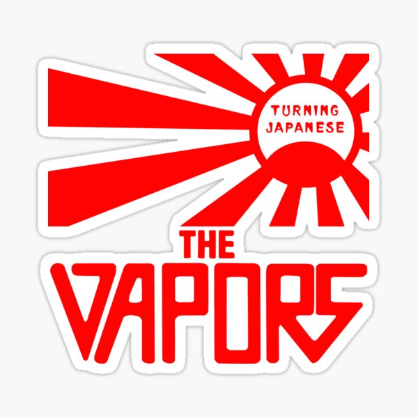 Turning Japanese Along The Vapors Sticker