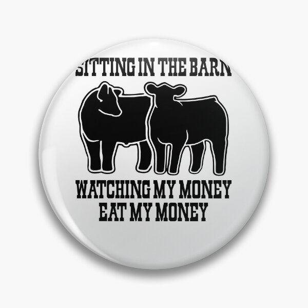 Item preview, Sitting In The Barn Watching My Money Eat My Money designed and sold by BiancaMoss51.