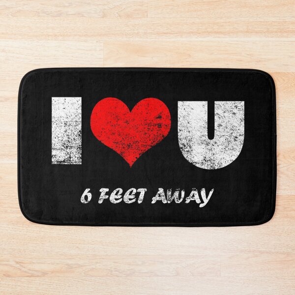 Item preview, I Love You Six Feet Away designed and sold by odrito.