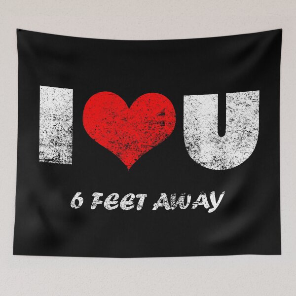 Item preview, I Love You Six Feet Away designed and sold by odrito.