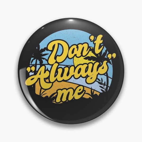 Item preview, Dont "Always" Me - Blue And Yellow Beach Sunset designed and sold by Chubuter.