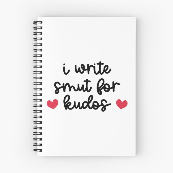 Item preview, I Write Smut For Kudos designed and sold by ketrena.