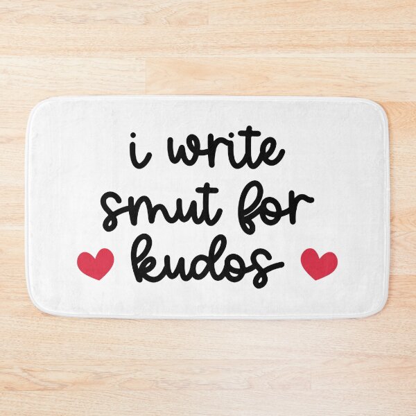 Item preview, I Write Smut For Kudos designed and sold by ketrena.