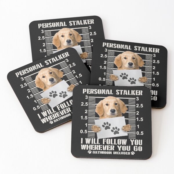 Item preview, Personal Stalker Golden Retriever Dog I Will Follow You Wherever You Go Funny Dogs Lover Gift designed and sold by alenaz.