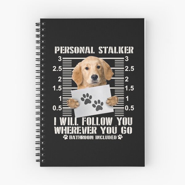 Item preview, Personal Stalker Golden Retriever Dog I Will Follow You Wherever You Go Funny Dogs Lover Gift designed and sold by alenaz.