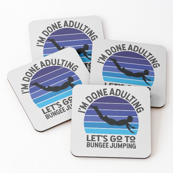 Item preview,  I'm Done Adulting Let's Go To Bungee Jumping designed and sold by Kriti Rastogi.