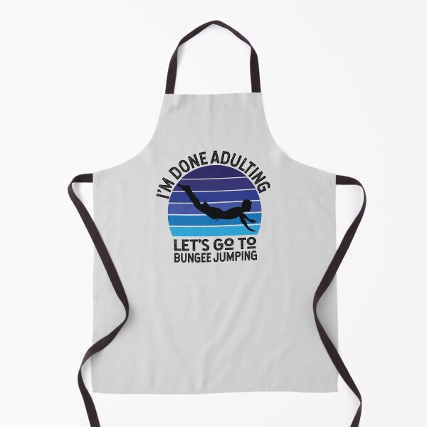 Item preview, I'm Done Adulting Let's Go To Bungee Jumping designed and sold by Kriti Rastogi.