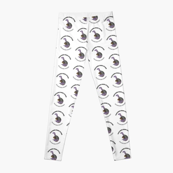teachers make all other occupations possible Leggings