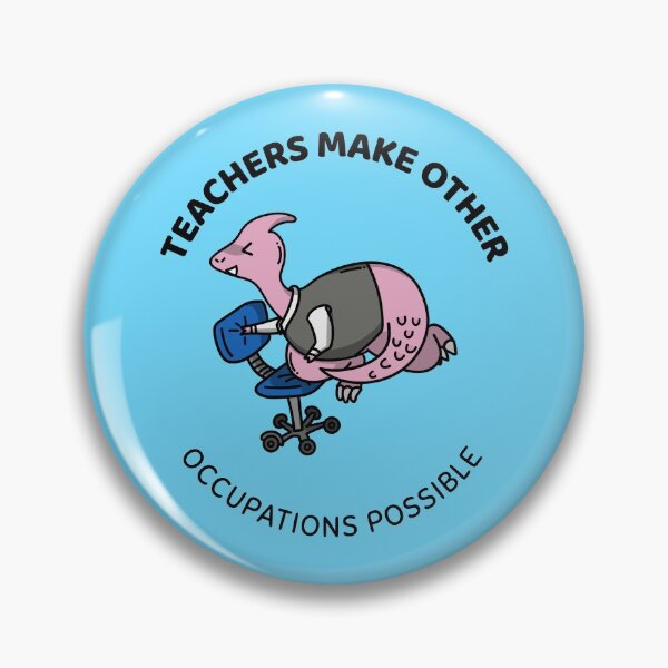 Item preview, teachers make all other occupations possible designed and sold by Sinovius.