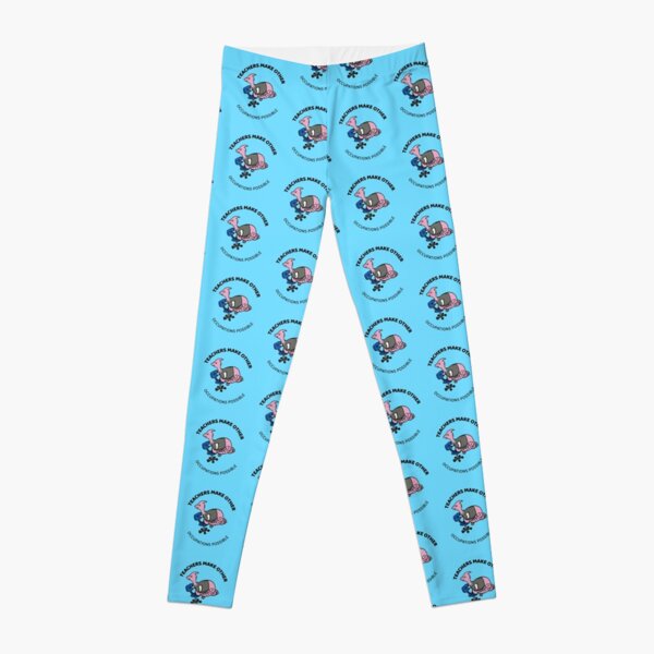 teachers make all other occupations possible Leggings
