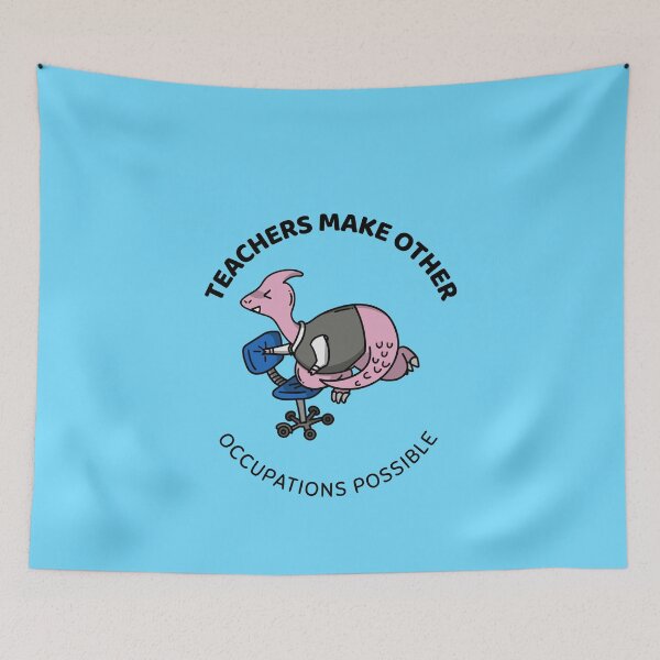 Item preview, teachers make all other occupations possible designed and sold by Sinovius.
