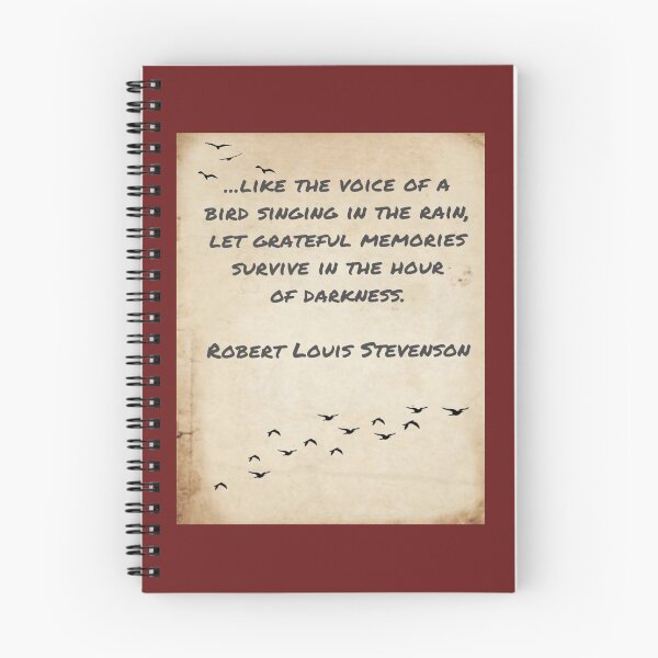 Item preview, ... like the voice of a bird singing in the rain, let grateful memories survive in the hour of darkness, Robert Louis Stevenson designed and sold by Pelikancrazy.
