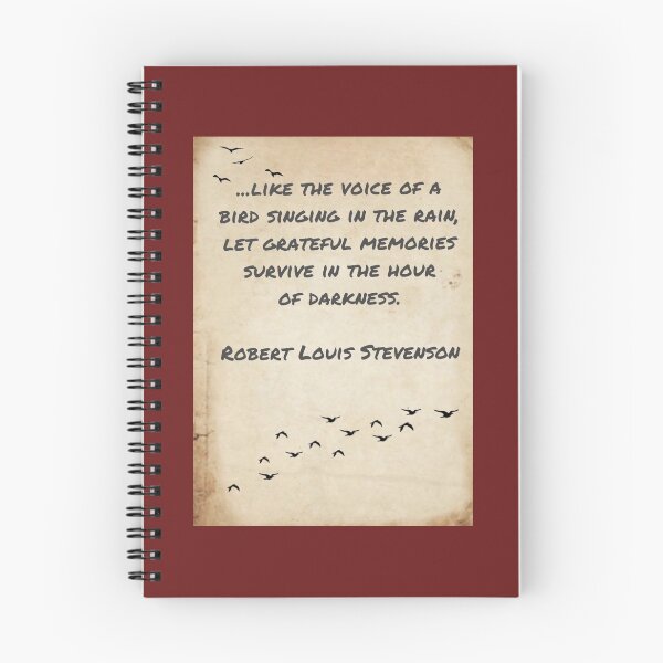 Item preview, ... like the voice of a bird singing in the rain, let grateful memories survive in the hour of darkness, Robert Louis Stevenson designed and sold by Pelikancrazy.