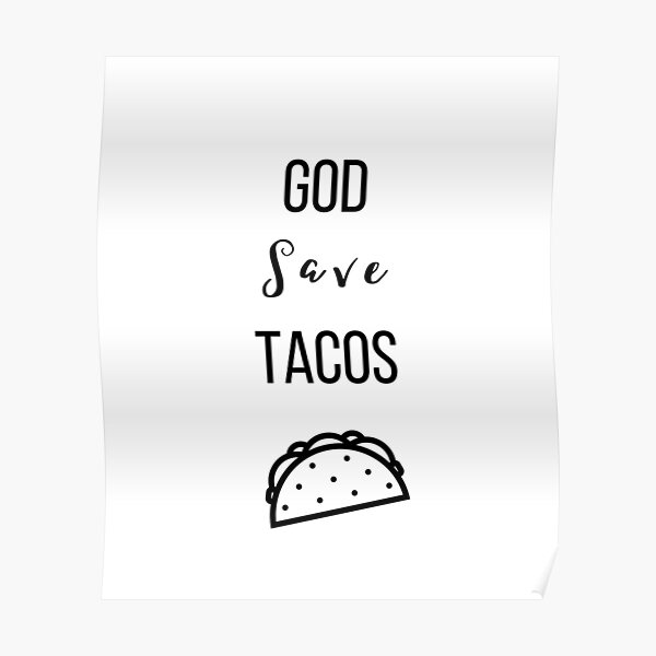 God Save Tacos, Taco Lover Poster