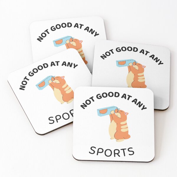 Item preview, Not Good At Any Sports designed and sold by Sinovius.