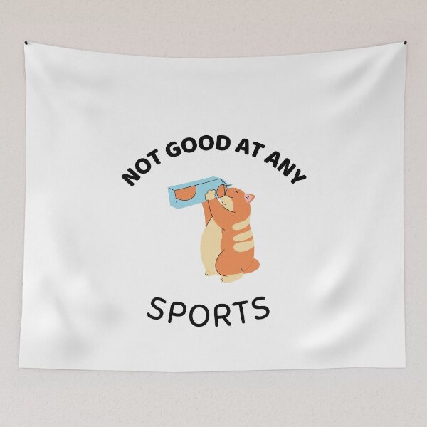 Item preview, Not Good At Any Sports designed and sold by Sinovius.