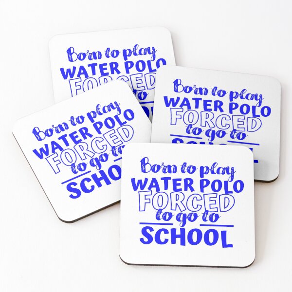 Item preview, Born to play water polo. Forced  to go to school. designed and sold by TheGreenGoat.