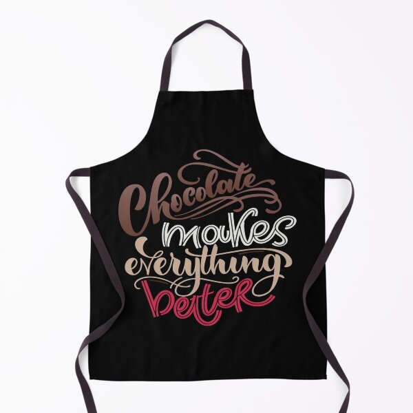 Item preview, Chocolate Makes Everything Better designed and sold by ProjectX23.