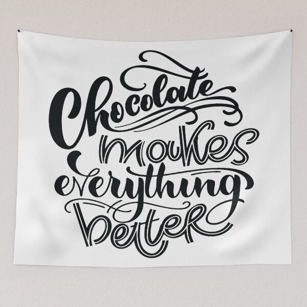 Item preview, Chocolate Makes Everything Better designed and sold by ProjectX23.