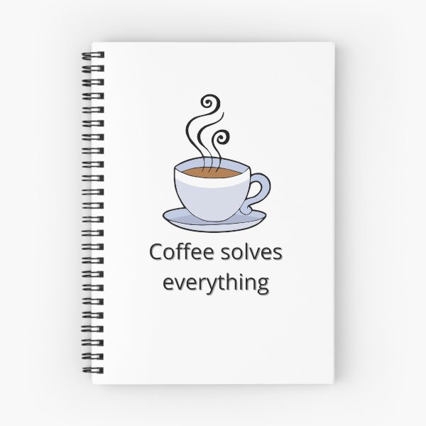 Item preview, A Cup Of Coffee solves everything  designed and sold by alexeerma.