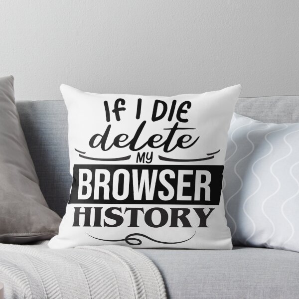 Item preview, If I Die Delete My History designed and sold by Giacob.