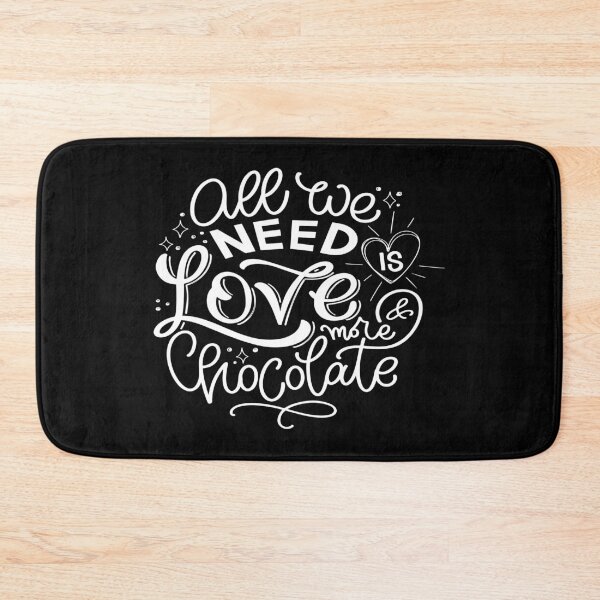 Item preview, All We Need Is Love And More Chocolate designed and sold by ProjectX23.