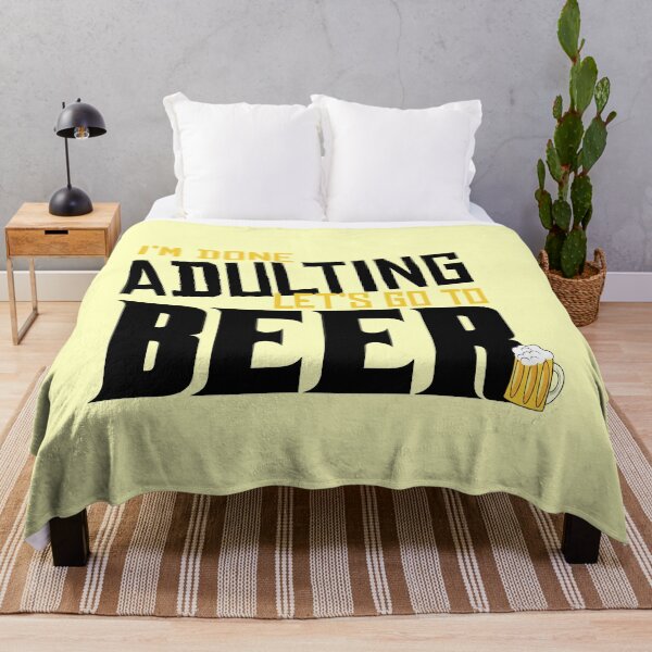 Item preview,  I'm Done Adulting Let's Go To Beer designed and sold by Kriti Rastogi.
