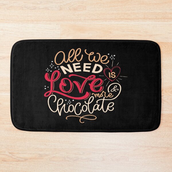 Item preview, All We Need Is Love And More Chocolate designed and sold by ProjectX23.