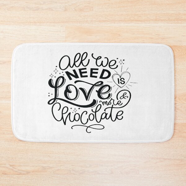 Item preview, All We Need Is Love And More Chocolate designed and sold by ProjectX23.