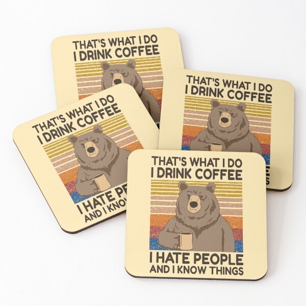 Item preview, That's What I Do I drink Coffee I hate People And I Know Things Funny Grumpy Bear Drinking Coffee designed and sold by AJAD212.