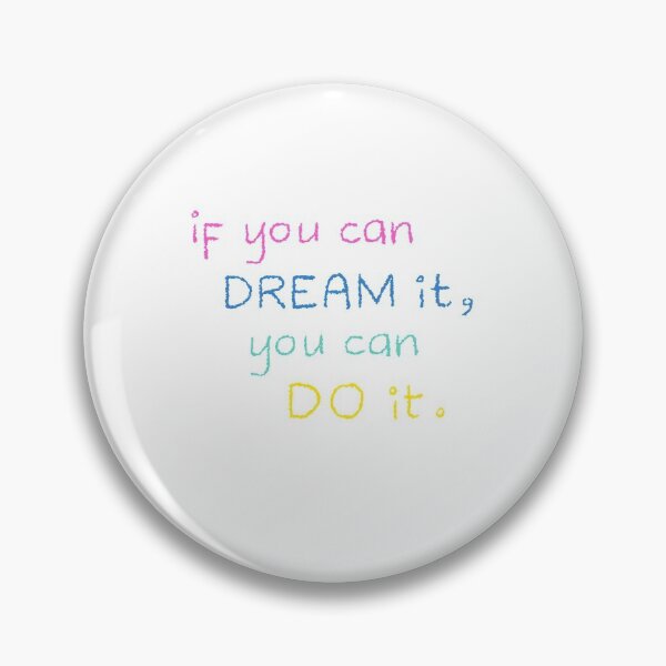 Item preview, if you can dream it you can do'it - if you can dream it you can do it designed and sold by mgconseils.