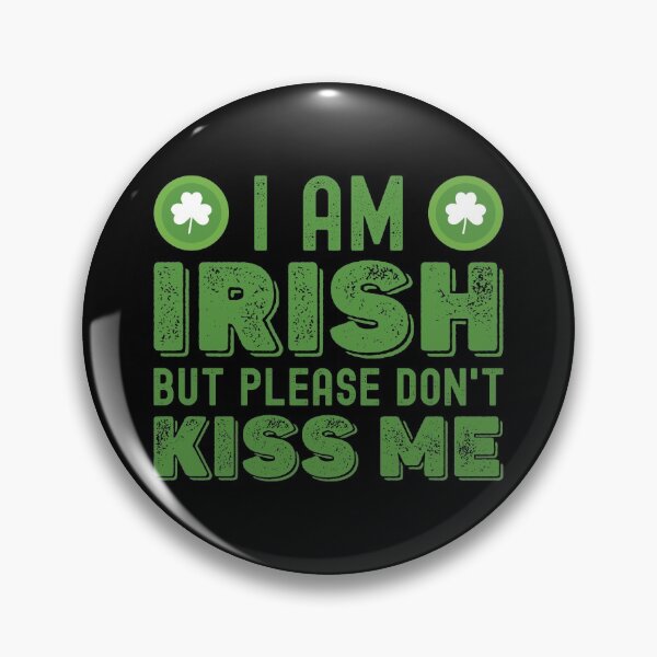 Item preview, I Am Irish But Please Don't Kiss Me designed and sold by henrymencia.