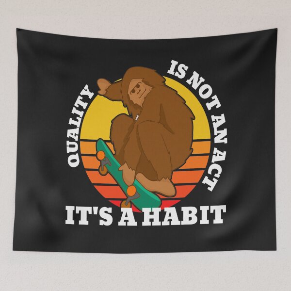 Item preview, Quality is not an act its a habit (Skate Boarding Big Foot) designed and sold by UnboundFull.