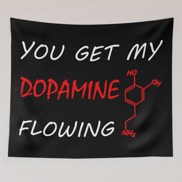 Item preview, YOU GET MY DOPAMINE FLOWING designed and sold by Polyartbenali.